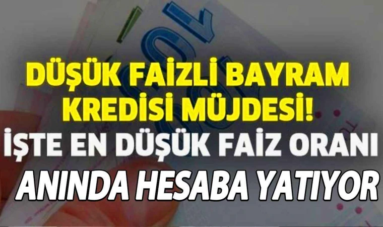 Bayrama özel kredi kampanyaları başladı! 3 ay ertelemeli 100 BİN TL bayram kredisi şartları belli oldu