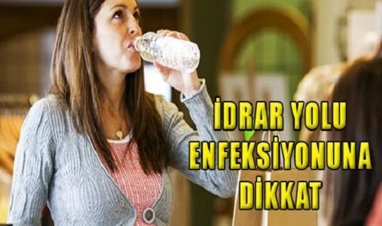 Aman dikkat! İdrar yolu enfeksiyonuna yakalanmamak için bunlara dikkat edin