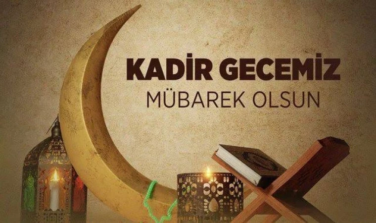 En Güzel Kadir Gecesi Mesajları: Sevdiklerinize Gönderin, Gönüllerini Fethedin