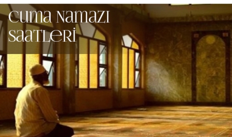 Cuma Namazı Saat Kaçta?