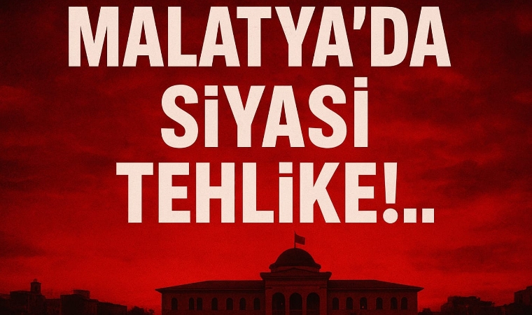 Ebuzer AYDIN / Malatya'da Siyasi Tehlike!..
