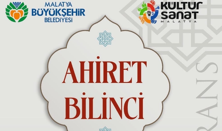 Maneviyata Yolculuk Başlıyor: Ahiret Bilinci Malatya’da Konuşulacak