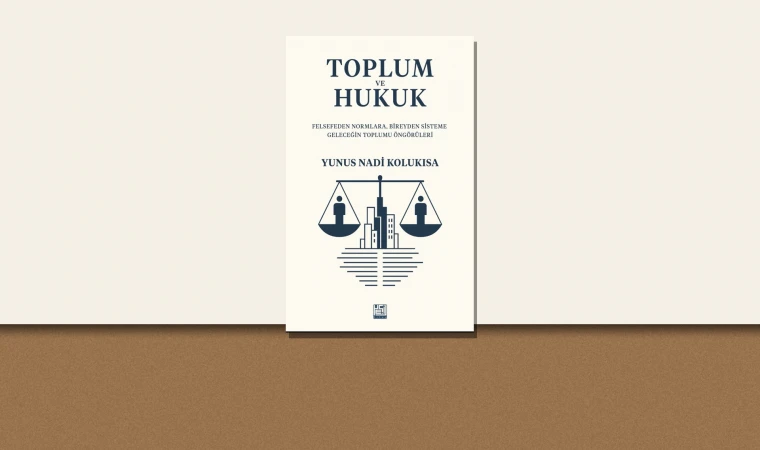 Malatyalı Hukukçu Yunus Nadi Kolukısa’dan Hukuk Dünyasına Yeni Eser: “Hukuk ve Toplum”