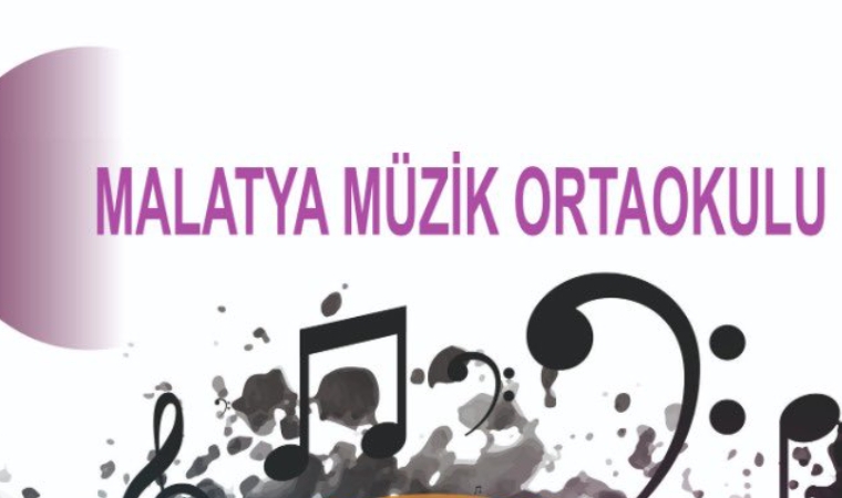Yetenekli Öğrencilere Fırsat! Malatya Müzik Ortaokulu Sınav Takvimi Belli Oldu