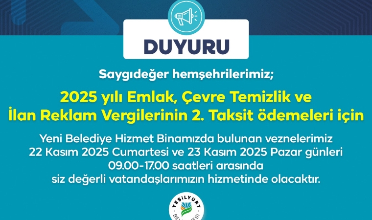 Acele Edin! Emlak ve Çevre Temizlik Vergisi 2. Taksit İçin Yeşilyurt Vezneleri Hafta Sonu Saat 17:00'ye Kadar Açık!