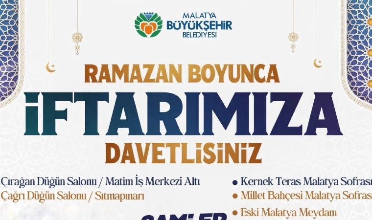 Malatya Büyükşehir Belediye Başkanı Sami Er Halkı İftar Sofralarına Çağırdı
