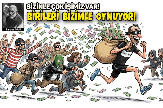 Birileri bizimle oynuyor