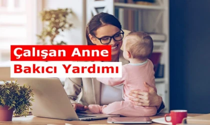 Sigortalı çalışan annelere SGK'dan 325 Euro aylık ödeme müjdesi!