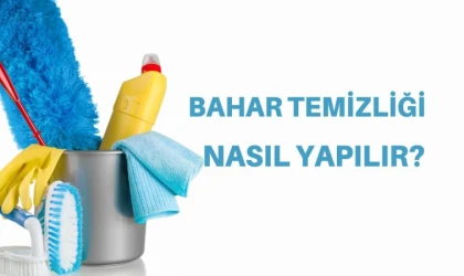 Yaz geldi, bahar temizliği başladı, temizlik detaylarına dikkat!