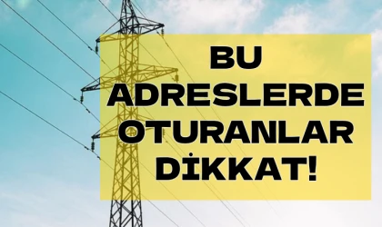 Fırat EDAŞ 4 ildeki saatler sürecek kesintileri açıkladı!