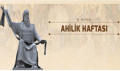 Atilla KANTARCI / Ahilik Haftası Kutlu Olsun