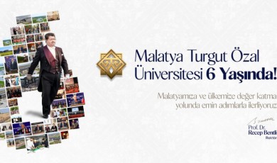 Malatya Turgut Özal Üniversitesi 6 Yaşında: Öğrenci Sayısını 8 Bin 662’ye Yükseltti
