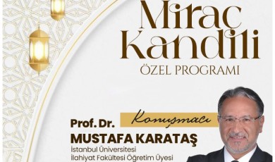 Battalgazi Miraç Kandili Özel Programında Ünlü İlahiyatçı Mustafa Karataş’ı Ağırlıyor
