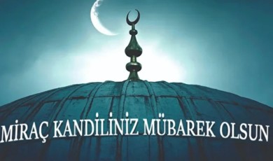 En Güzel Miraç Kandili Mesajları Burada... Miraç Gecemiz Mübarek Olsun!