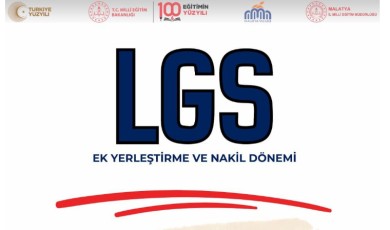 LGS Kapsamında Herhangi Bir Tercihe Yerleşemeyen Öğrenciler İçin Ek Yerleştirme ve Nakil Başvuruları Başladı