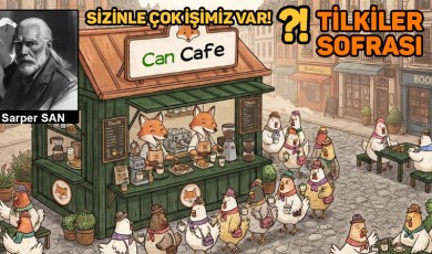 Sarper SAN / Kurtlar Sofrası-Tilkiler Kafesi