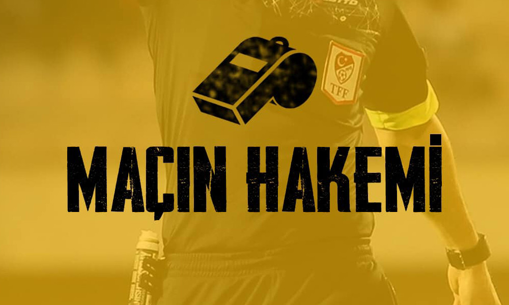 Maçın hakemi belli oldu!