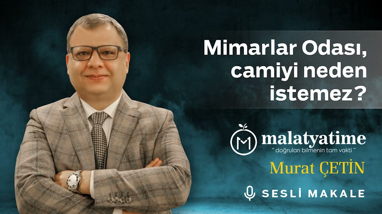 Murat Çetin - Mimarlar Odası, camiyi neden istemez? - Sesli Makalem