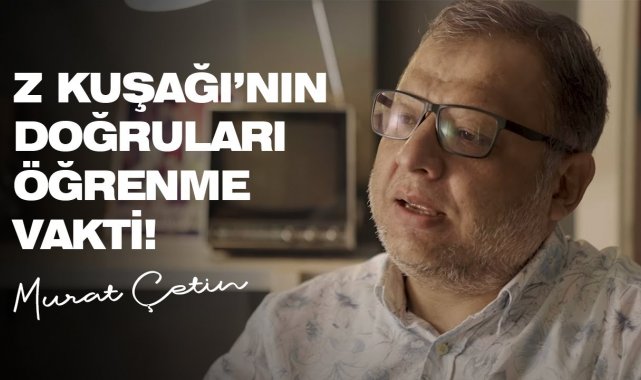 MURAT ÇETİN - Z KUŞAĞI&#39;NIN DOĞRULARI ÖĞRENME VAKTİ