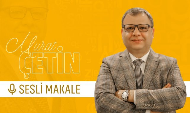 Murat ÇETİN - Uyan ey gözlerim, gafletten uyan!.. - Sesli Makalem