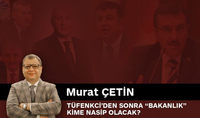 MALATYA TIME - TÜFENKCİ&#39;DEN SONRA &quot;BAKANLIK&quot; KİME NASİP OLACAK? - SESLİ MAKALE