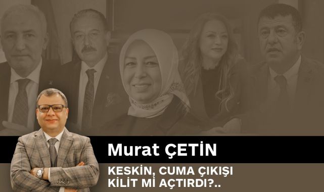 MALATYA TIME - KESKİN, CUMA ÇIKIŞI KİLİT Mİ AÇTIRDI?.. - SESLİ MAKALE