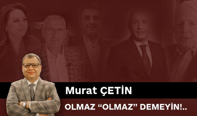 MALATYA TIME - OLMAZ &quot;OLMAZ&quot; DEMEYİN!.. - SESLİ MAKALE