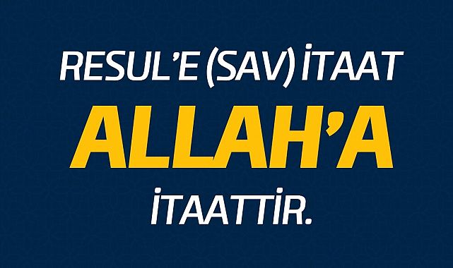 Resul (s.a.v)&#39;e itaat, Allah&#39;a itaattir! (Bakara suresi 104. Ayet tefsiri)